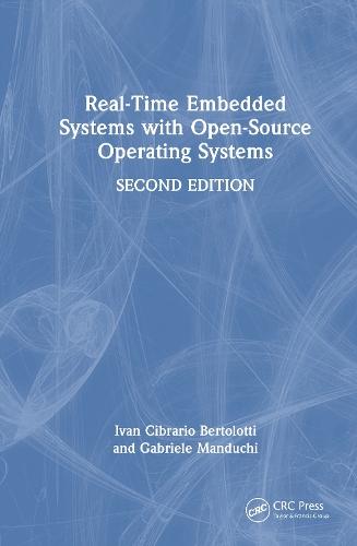 Real-Time Embedded Systems with Open-Source Operating Systems