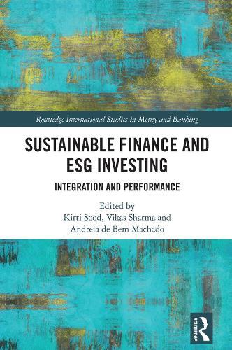 Sustainable Finance and ESG Investing: Integration and Performance