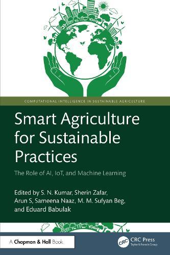 Smart Agriculture for Sustainable Practices: The Role of AI, IoT, and Machine Learning