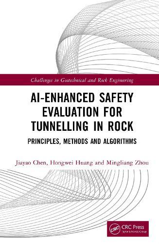 AI-Enhanced Safety Evaluation for Tunnelling in Rock: Principles, Methods and Algorithms