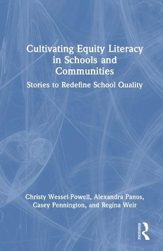 Cultivating Equity Literacy in Schools and Communities: Stories to Redefine School Quality