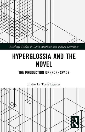 Hyperglossia and the Novel: The Production of (Non) Space