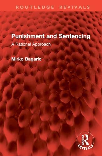 Punishment and Sentencing: A Rational Approach