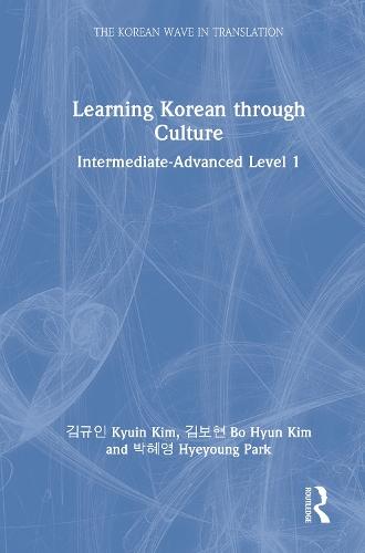 Learning Korean through Culture: Intermediate-Advanced Level 1