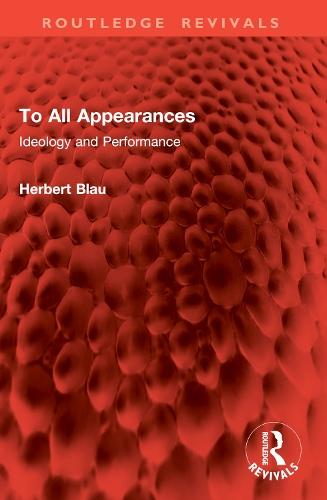 To All Appearances: Ideology and Performance