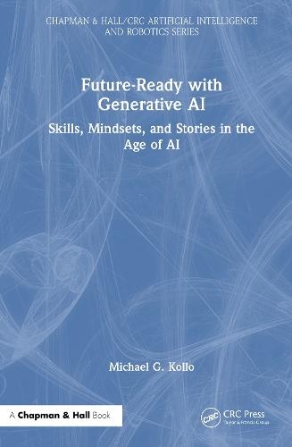 Future-Ready with Generative AI: Skills, Mindsets, and Stories in the Age of AI