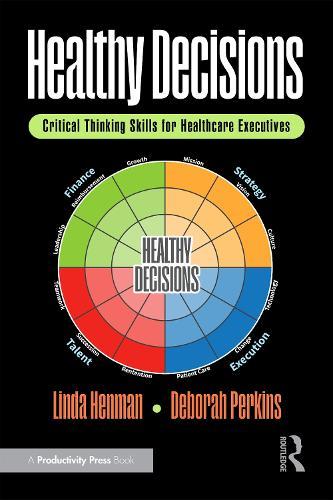 Healthy Decisions: Critical Thinking Skills for Healthcare Executives