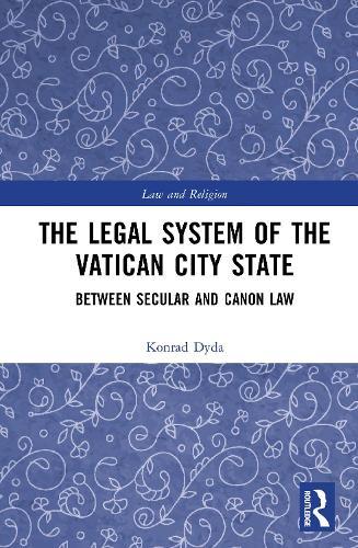 The Legal System of the Vatican City State: Between Secular and Canon Law