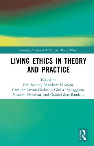 Living Ethics in Theory and Practice