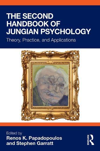 The Second Handbook of Jungian Psychology: Theory, Practice, and Applications
