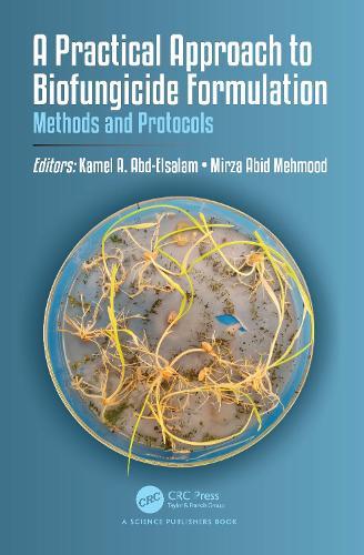 A Practical Approach to Biofungicide Formulation: Methods and Protocols