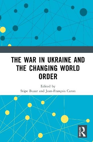 The War in Ukraine and the Changing World Order