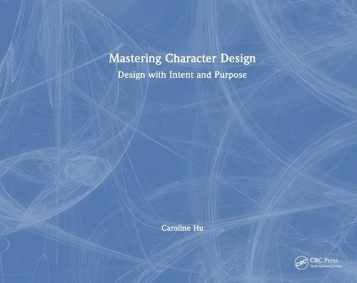 Mastering Character Design: Design with Intent and Purpose