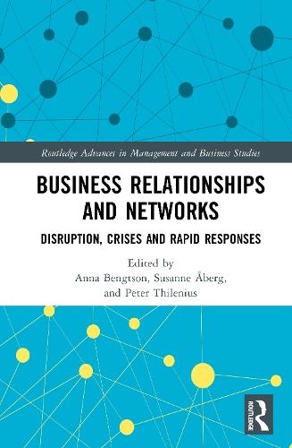 Business Relationships and Networks: Disruption, Crises and Rapid Responses