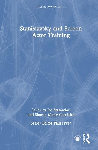 Stanislavsky and Screen Actor Training