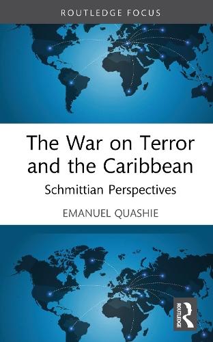 The War on Terror and the Caribbean: Schmittian Perspectives