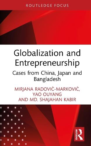 Globalization and Entrepreneurship: Cases from China, Japan and Bangladesh