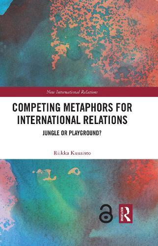 Competing Metaphors for International Relations: Jungle or Playground?