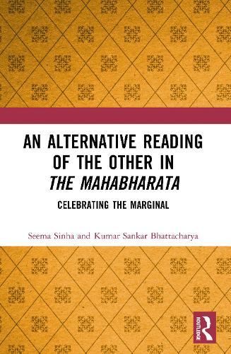 An Alternative Reading of the Other in The Mahabharata: Celebrating the Marginal