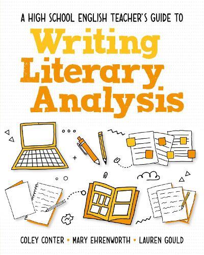 A High School English Teacher's Guide to Writing Literary Analysis