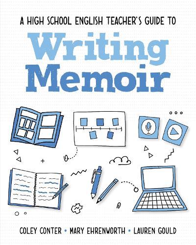 A High School English Teacher's Guide to Writing Memoir