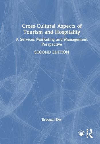 Cross-Cultural Aspects of Tourism and Hospitality: A Services Marketing and Management Perspective