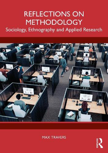 Reflections on Methodology: Sociology, Ethnography and Applied Research