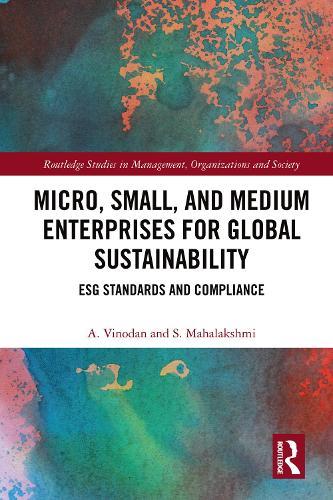 Micro, Small, and Medium Enterprises for Global Sustainability: ESG Standards and Compliance