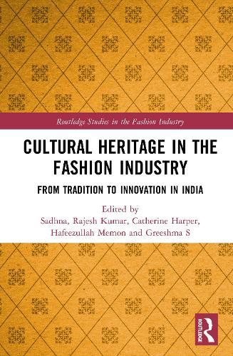 Cultural Heritage in the Fashion Industry: From Tradition to Innovation in India