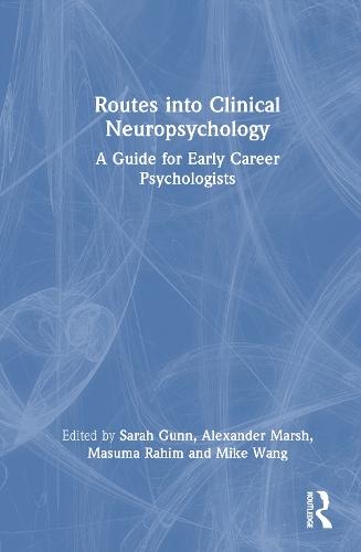 Routes into Clinical Neuropsychology: A Guide for Early Career Psychologists
