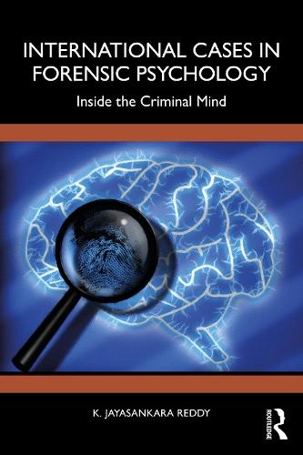 International Cases in Forensic Psychology: Inside the Criminal Mind