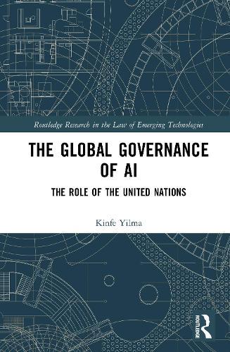 The Global Governance of AI: The Role of the United Nations