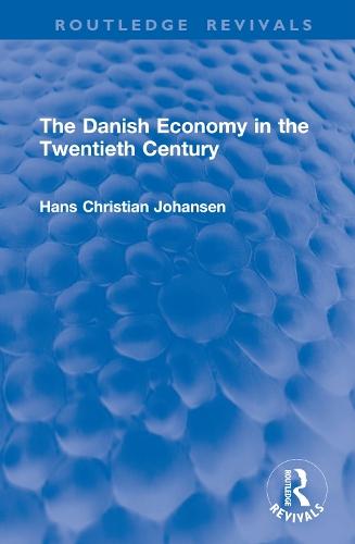 The Danish Economy in the Twentieth Century