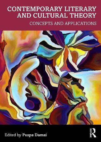 Contemporary Literary and Cultural Theory: Concepts and Applications