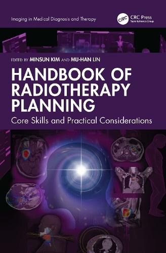 Handbook of Radiotherapy Planning: Core Skills and Practical Considerations