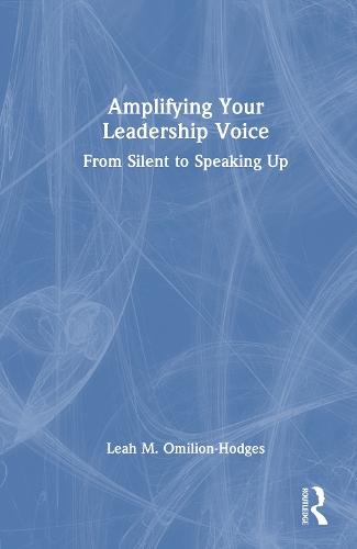 Amplifying Your Leadership Voice: From Silent to Speaking Up