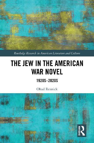 The Jew in the American War Novel: 1920s–2020s