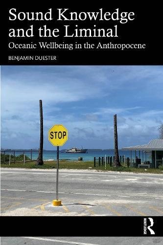 Sound Knowledge and the Liminal: Oceanic Wellbeing in the Anthropocene