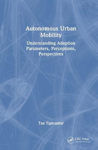 Autonomous Urban Mobility: Understanding Adoption Parameters, Perceptions, Perspectives