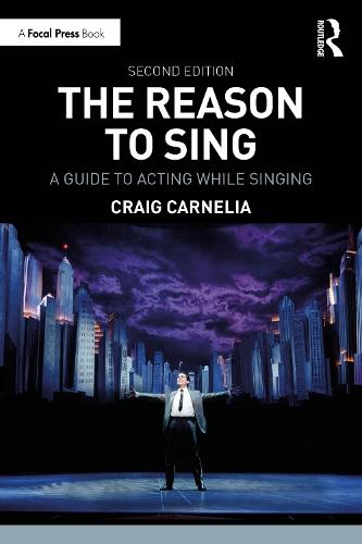 The Reason to Sing: A Guide to Acting While Singing