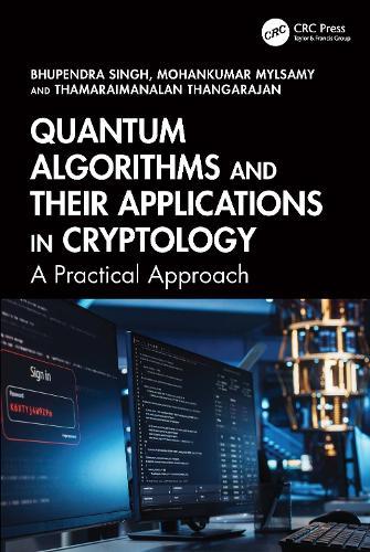 Quantum Algorithms and their Applications in Cryptology: A Practical Approach