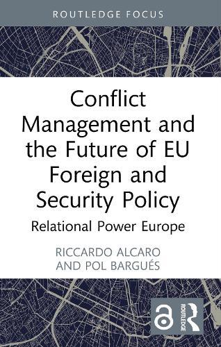 Conflict Management and the Future of EU Foreign and Security Policy: Relational Power Europe