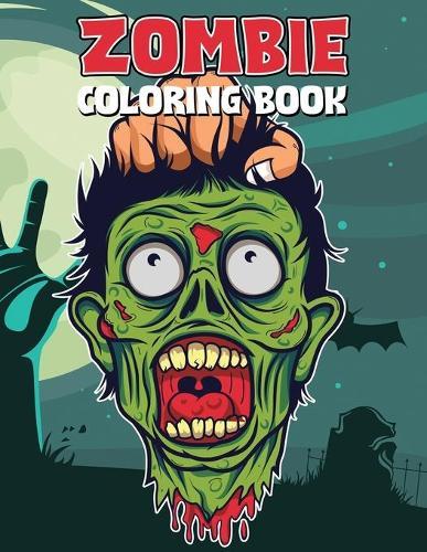 Zombie Coloring Book: Zombie Coloring Pages for Adults and Kids, Spooky Coloring Book, Horror Coloring Book
