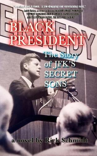 BLACK PRESIDENT--The Story of JFK's Secret Sons: 1st Edition USA, 2nd Printing