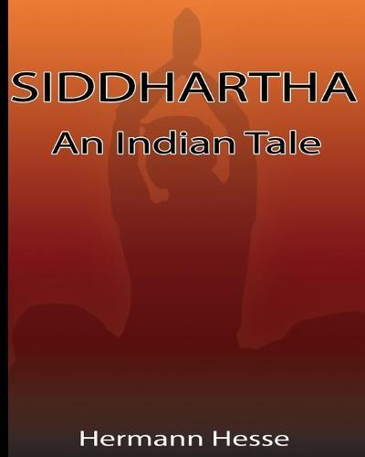 Siddhartha: An Indian Tale
