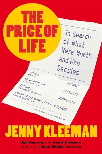 The Price of Life: In Search of What We're Worth and Who Decides