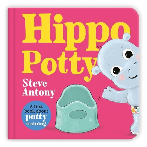 Hippo Potty: A First Book About Potty Training