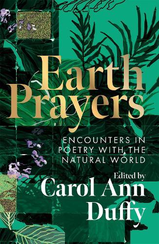 Earth Prayers: Encounters in Poetry with the Natural World