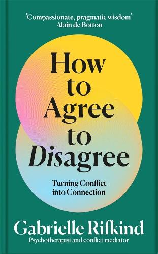 How to Agree to Disagree: Turning Conflict into Connection