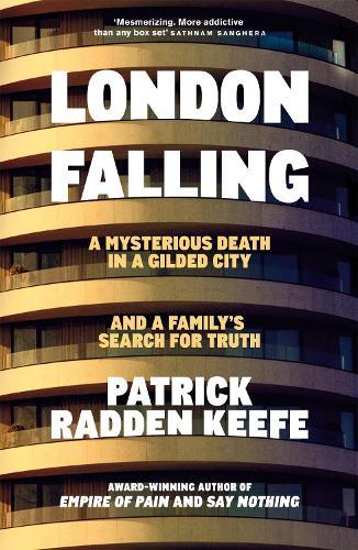 London Falling: A Mysterious Death in a Gilded City and a Family’s Search for Truth